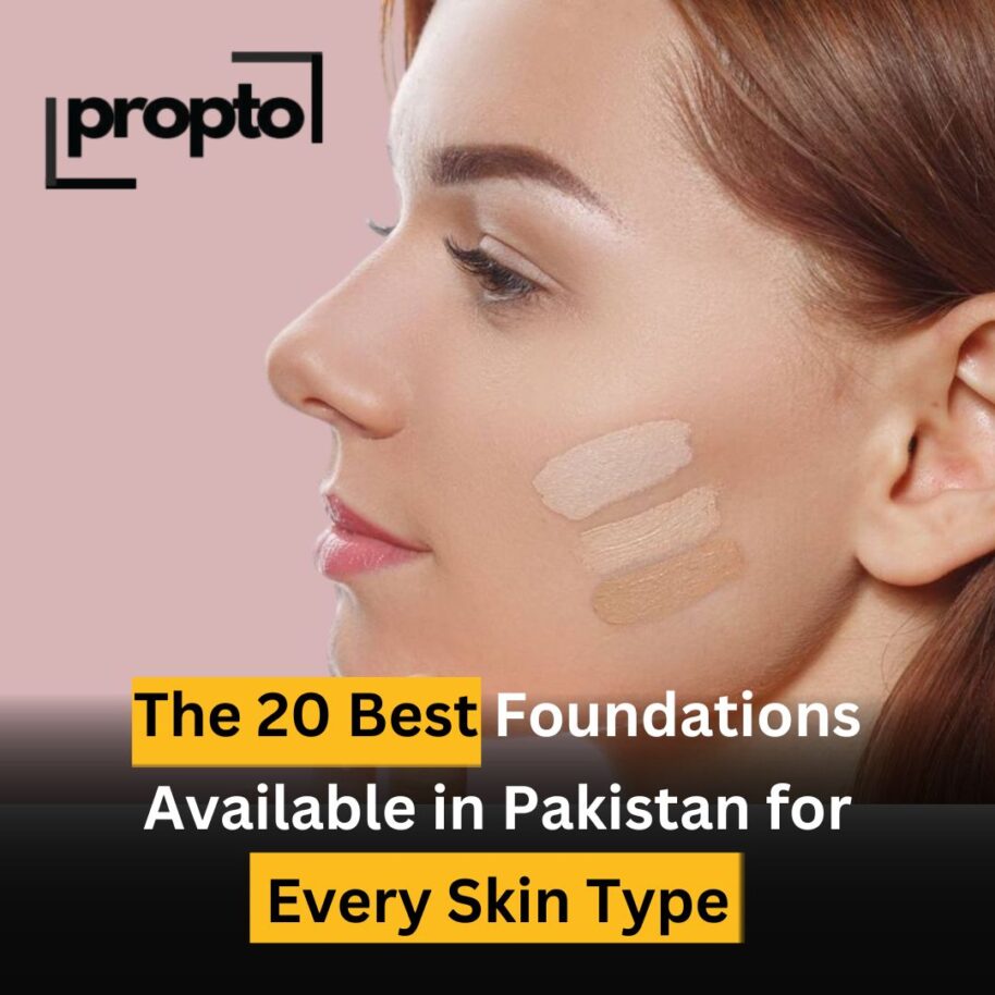 The 20 Best Foundations Available in Pakistan for Every Skin Type