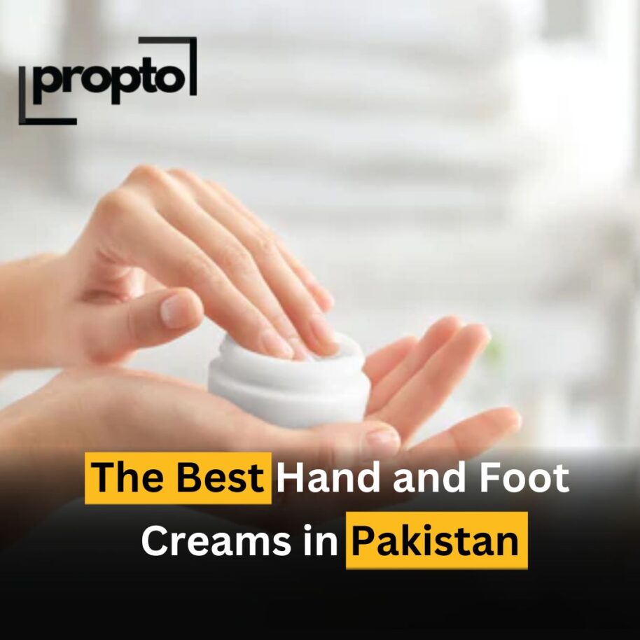 The Best Hand and Foot Creams in Pakistan in 2025 