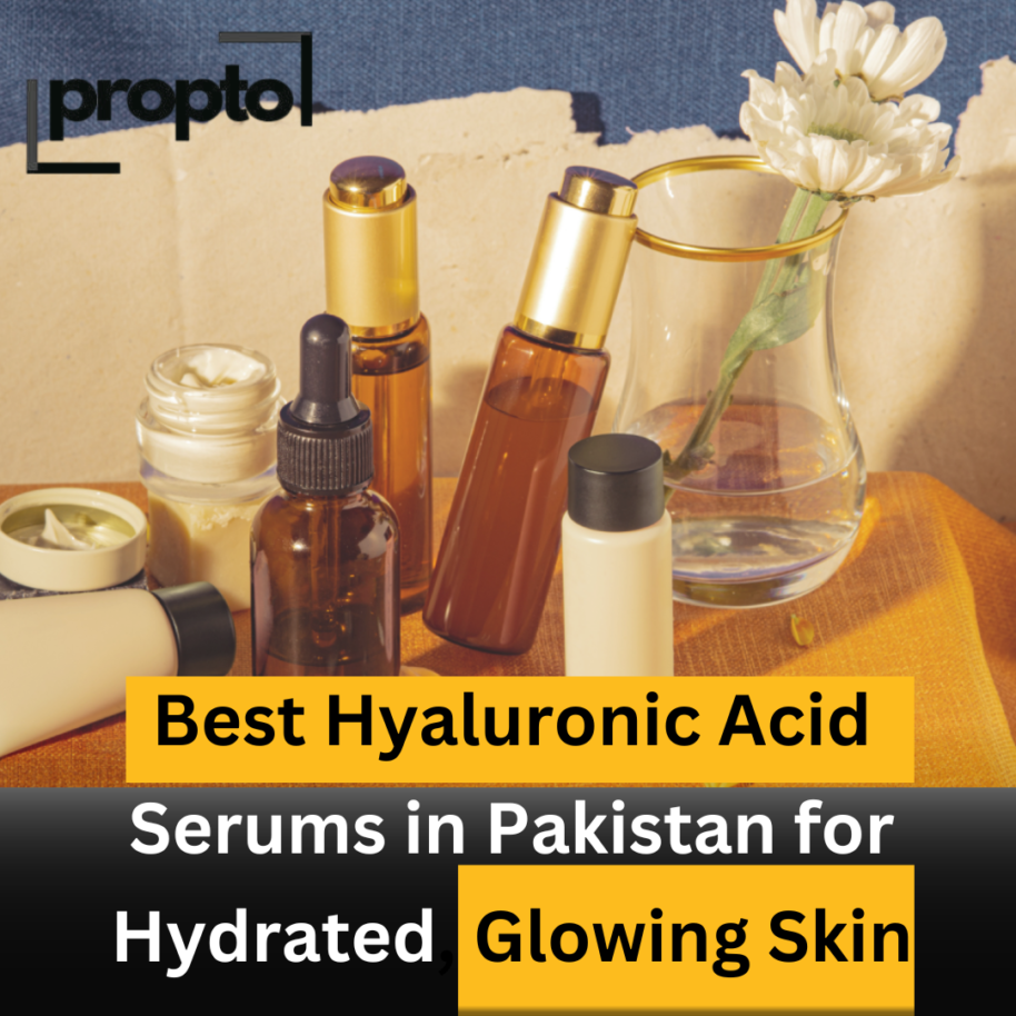 Best Hyaluronic Acid Serums in Pakistan for Hydrated, Glowing Skin 